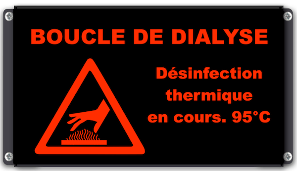 afficheur lumineux de signalisation boucle de dialyse désinfection thermique en cours pictogramme brulure